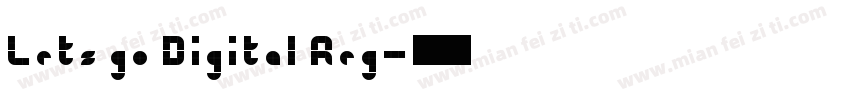 Lets go Digital Reg字体转换